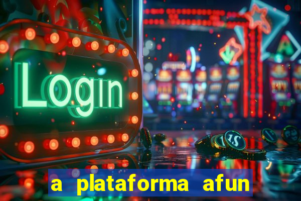 a plataforma afun paga mesmo